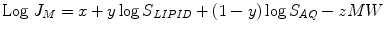 $$ \mathrm{Log}\ {J}_M=x+y \log {S}_{LIPID}+\left(1-y\right) \log {S}_{AQ}-zMW $$