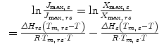 
$$ \begin{array}{c} \ln \frac{J_{\max,\;s}}{J_{\max,\;rs}}= \ln \frac{X_{\max,\;s}}{X_{\max,\;rs}}\\ {}=\frac{\varDelta {H}_{rs}\left({T}_{m,\;rs}-T\right)}{R\cdot {T}_{m,\;rs}\cdot T}-\frac{\varDelta {H}_s\left({T}_{m,\;s}-T\right)}{R\cdot {T}_{m,\;s}\cdot T}\end{array} $$
