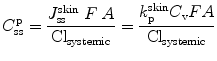 
$$ {C}_{\mathrm{ss}}^{\mathrm{p}}=\frac{J_{\mathrm{ss}}^{\mathrm{skin}}\;F\;A}{{\mathrm{Cl}}_{\mathrm{systemic}}}=\frac{k_{\mathrm{p}}^{\mathrm{skin}}{C}_{\mathrm{v}}FA}{{\mathrm{Cl}}_{\mathrm{systemic}}} $$
