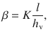
$$ \beta = K\frac{l}{h_{\mathrm{v}}}, $$
