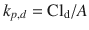 
$$ {k}_{p, d}={\mathrm{Cl}}_{\mathrm{d}}/ A $$
