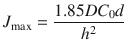 
$$ {J}_{\max }=\frac{1.85 D{C}_0 d}{h^2} $$
