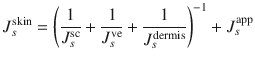 
$$ {J}_s^{\mathrm{skin}}={\left(\frac{1}{J_s^{\mathrm{sc}}}+\frac{1}{J_s^{\mathrm{ve}}} + \frac{1}{J_s^{\mathrm{dermis}}}\right)}^{-1} + {J}_s^{\mathrm{app}} $$
