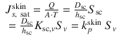 
$$ \begin{array}{l}{J}_{s,\ \mathrm{sat}}^{\mathrm{skin}}=\frac{Q}{A\cdot T}=\frac{D_{\mathrm{sc}}}{h_{\mathrm{sc}}}{S}_{\mathrm{sc}}\\ {}=\frac{D_{\mathrm{sc}}}{h_{\mathrm{sc}}}{K}_{\mathrm{sc}, v}{S}_v={k}_p^{\mathrm{skin}}\ {S}_v\end{array} $$
