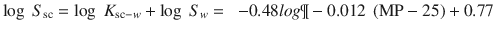 
$$ \log\ {S}_{\mathrm{sc}}= \log\ {K}_{\mathrm{sc}- w}+ \log\ {S}_w=\kern0.5em -0.48\\log\P - 0.012\ \left(\mathrm{MP}-25\right) + 0.77 $$

