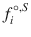 
$$ {f}_i^{\circ, S} $$
