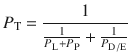 
$$ {P}_{\mathrm{T}}=\frac{1}{\frac{1}{P_{\mathrm{L}}+{P}_{\mathrm{P}}}+\frac{1}{P_{\mathrm{D}/\mathrm{E}}}} $$
