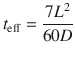 
$$ {t}_{\mathrm{eff}}=\frac{7{L}^2}{60 D} $$
