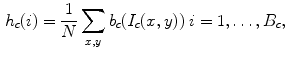 $$\begin{aligned} h_c(i) = \frac{1}{N} \sum _{x,y} b_c(I_{c}(x,y))\; i=1, \dots , B_c, \end{aligned}$$