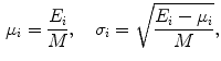 $$\begin{aligned} \mu _{i} = \frac{E_{i}}{M}, \quad \sigma _{i} = \sqrt{\frac{E_{i}-\mu _{i}}{M}}, \end{aligned}$$