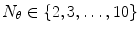 $$N_{\theta }\in \{2,3,\ldots ,10\}$$