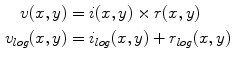 $$\begin{aligned} v(x,y)&= i(x,y) \times r(x,y)\nonumber \\ v_{log}(x,y)&= i_{log}(x,y) + r_{log}(x,y) \end{aligned}$$